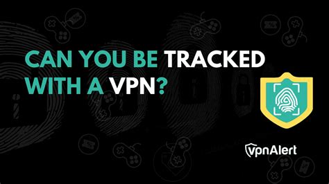 can you be tracked using vpn